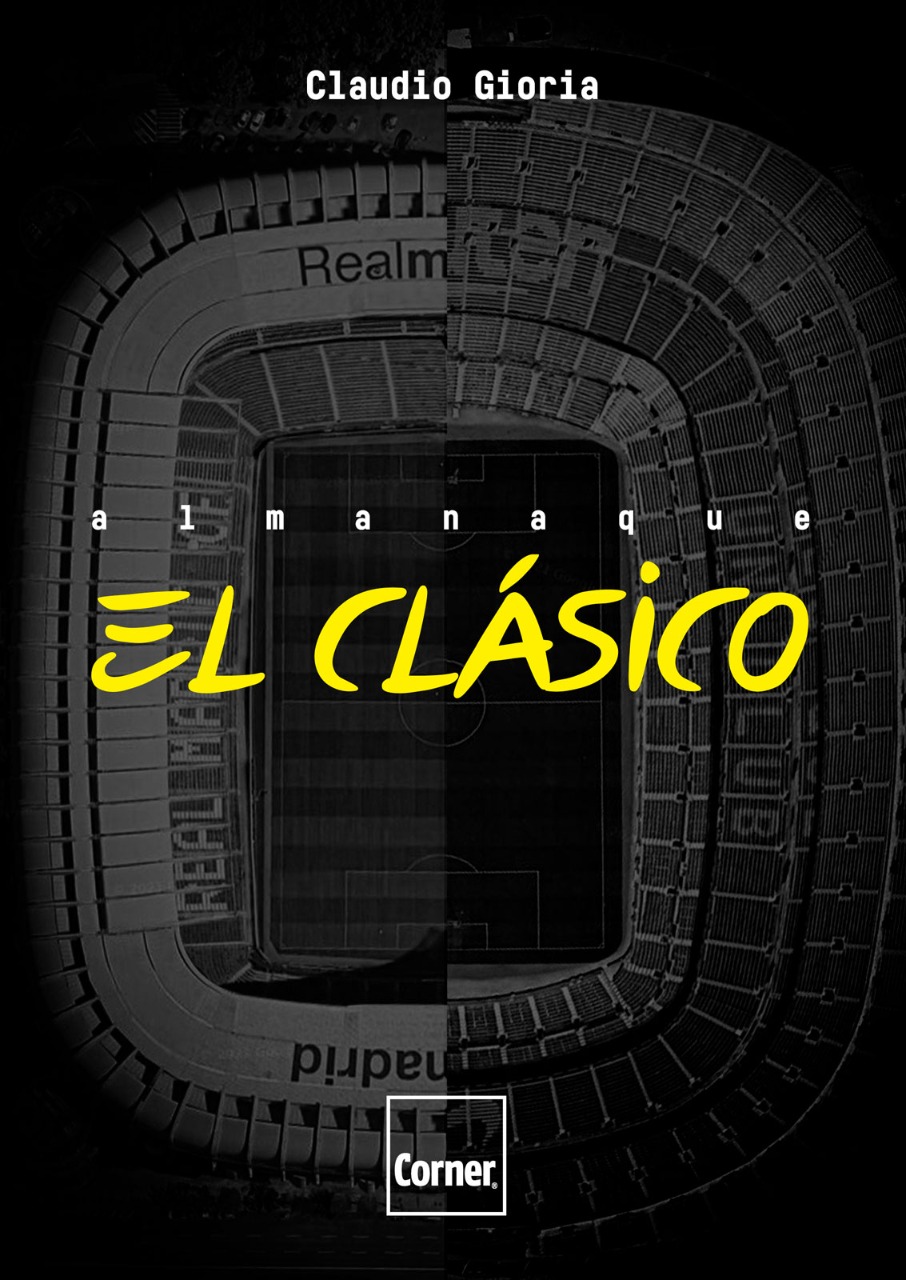Às vésperas de completar 120 anos, clássico Real Madrid x Barcelona tem sua história detalhada jogo a jogo no "Almanaque El Clásico"