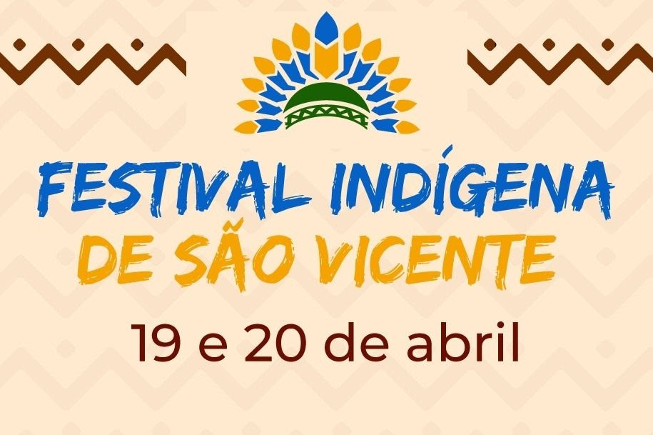 Em comemoração ao Dia do Índio, São Vicente promove primeira edição do Festival Indígena